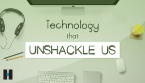 Technology that Unshackle Us | Tech the Best Innovation