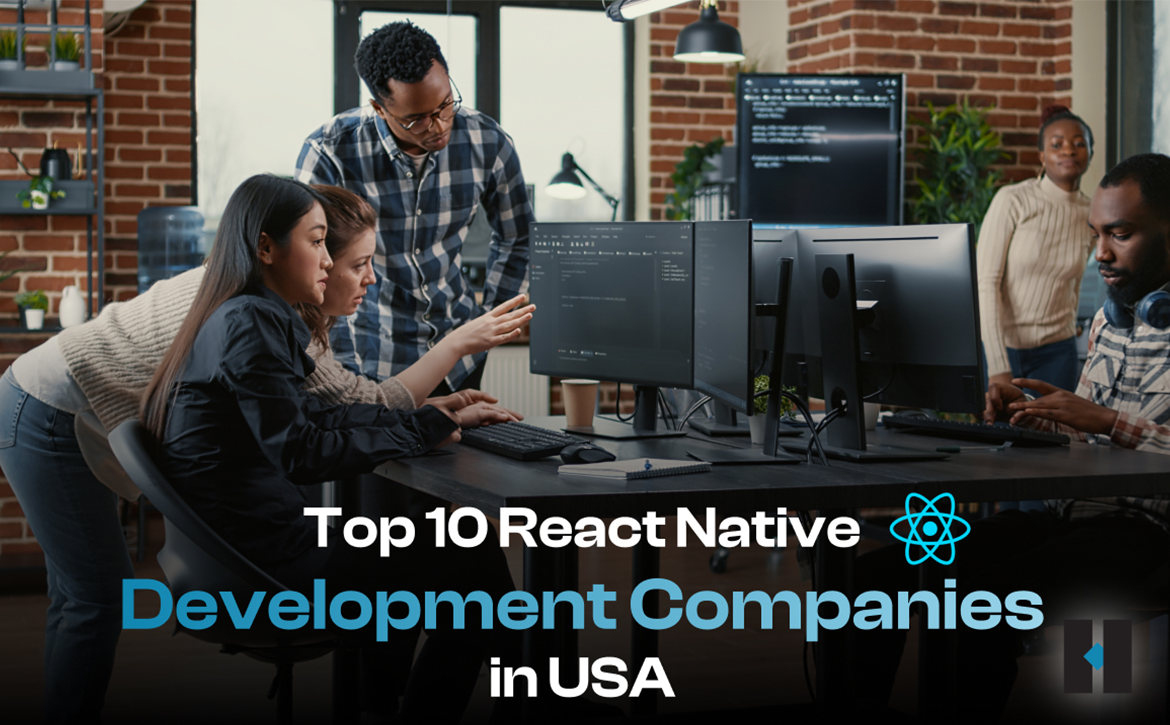 Top 10 React Native Development Companies in USA