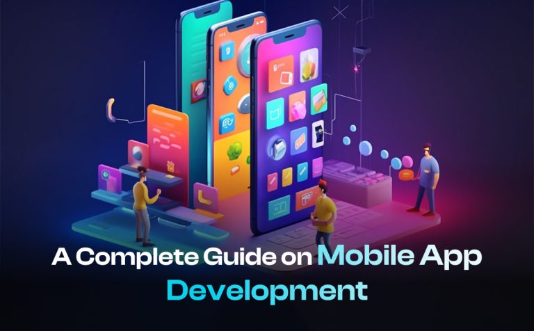 A Complete Guide on Mobile App Development - tecHindustan