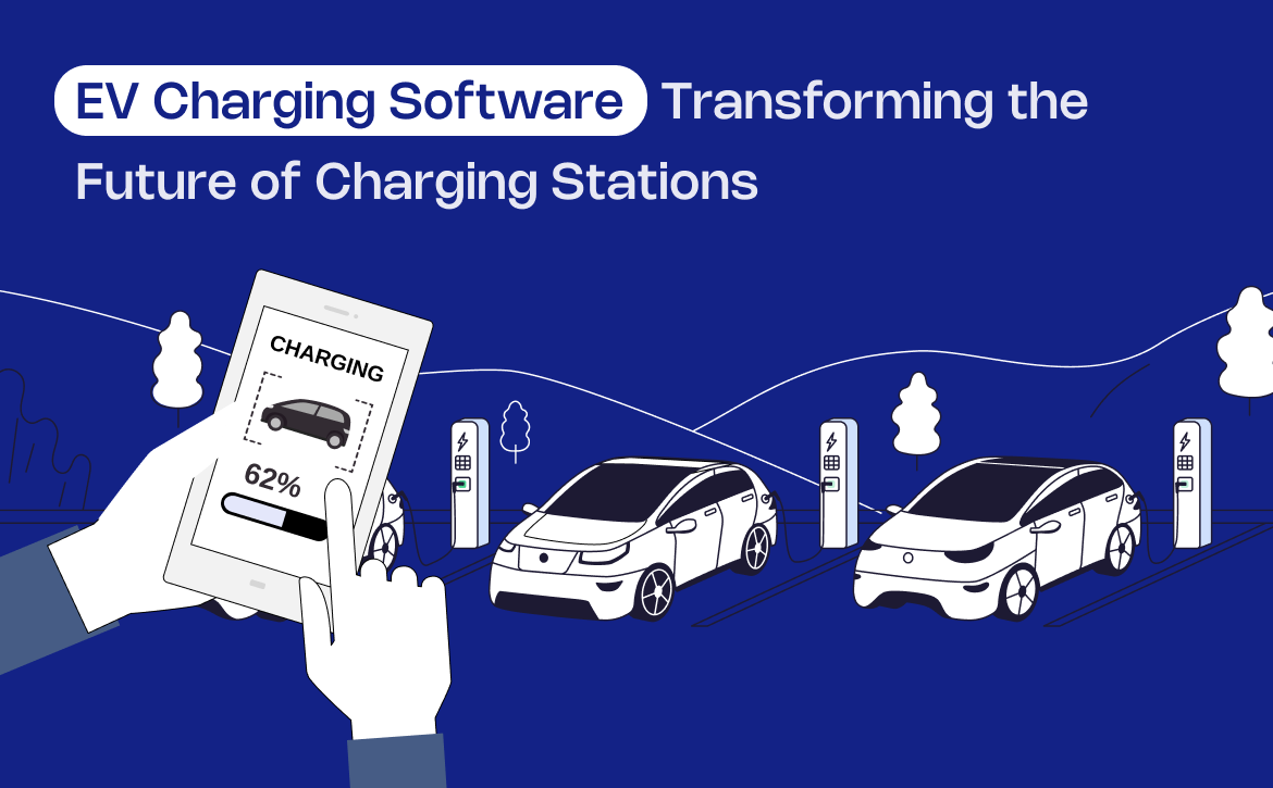 EV Charging Software_ Transforming the Future of Charging Stations