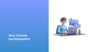 Why Choose tecHindustan_