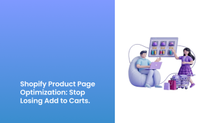 Shopify Product Page Optimization_ Stop Losing Add to Carts.