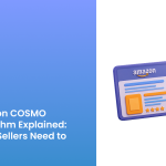 Amazon COSMO Algorithm Explained_ What Sellers Need to Know