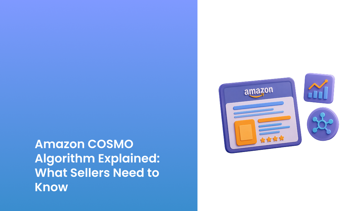 Amazon COSMO Algorithm Explained_ What Sellers Need to Know