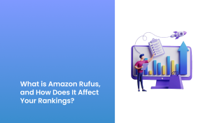 What is Amazon Rufus, and How Does It Affect Your Rankings
